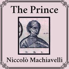 The Prince Audiobook, by Niccolò Machiavelli