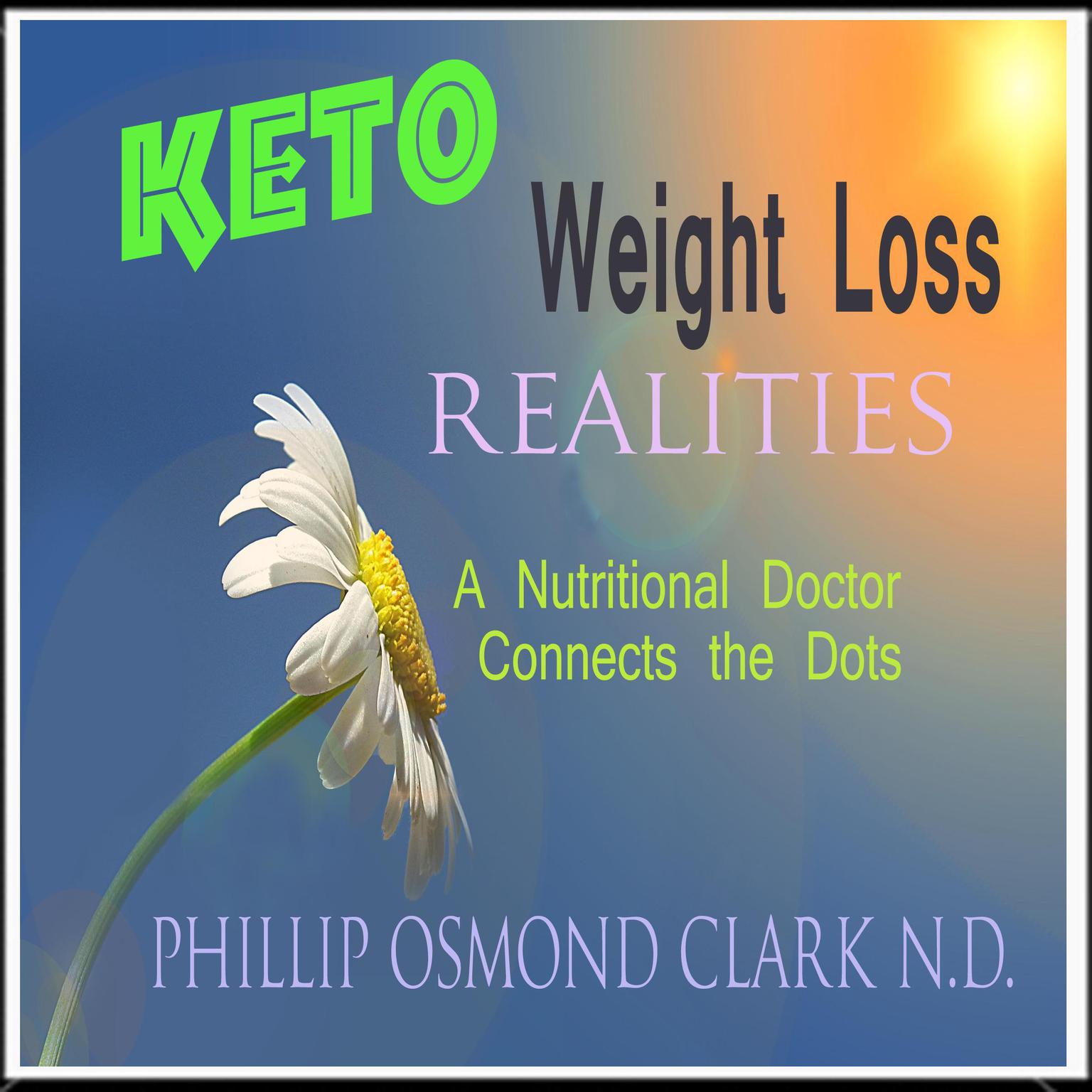Keto Weight Loss Realities Audiobook, by Phillip Osmond Clark