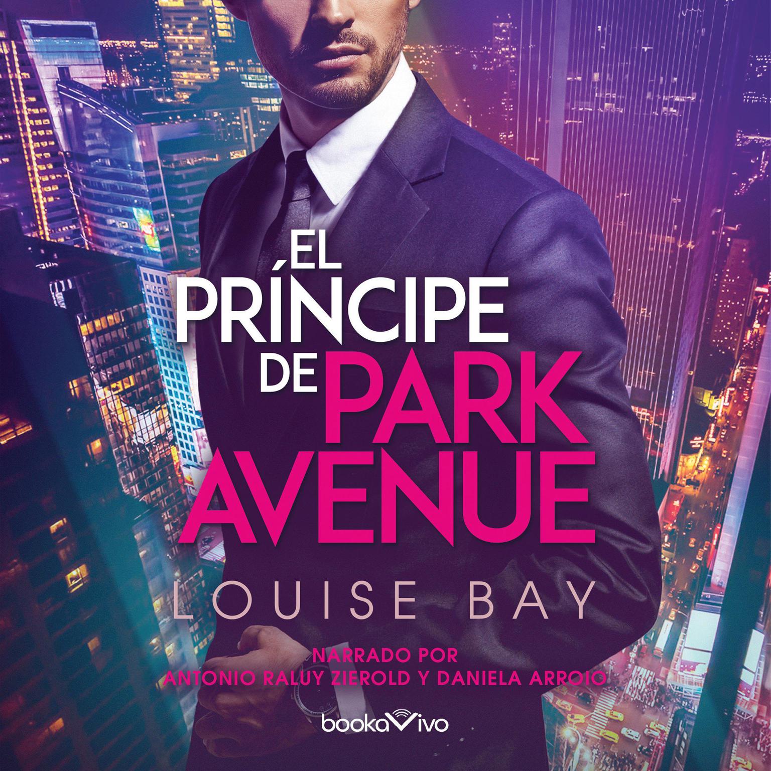 El principe de Park Avenue Audiobook, by Louise Bay