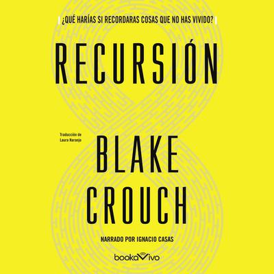 Recursión Audiobook, by Blake Crouch