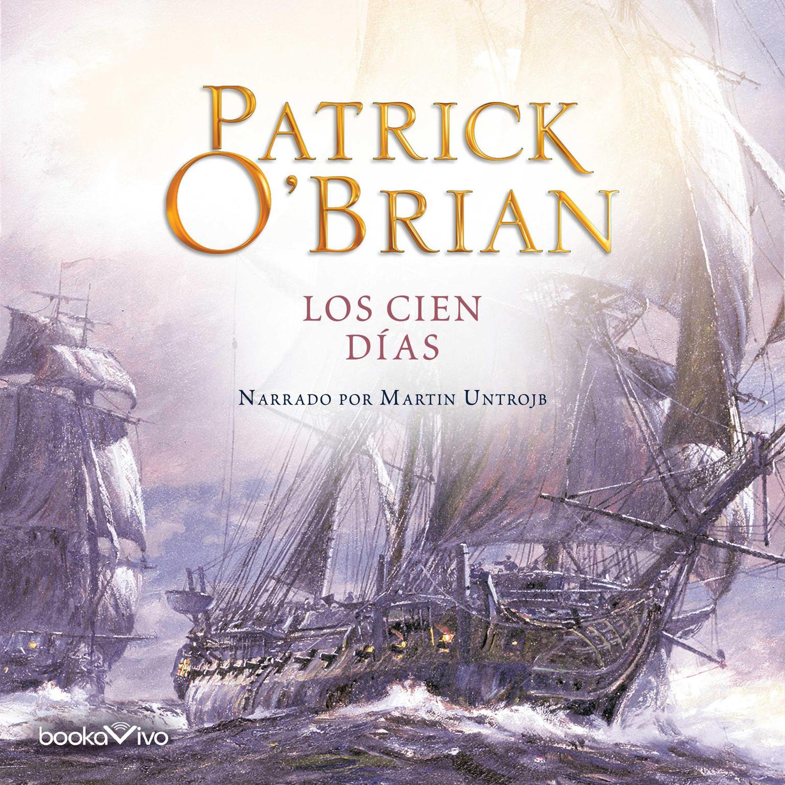 Los cien días Audiobook, by Patrick O'Brian