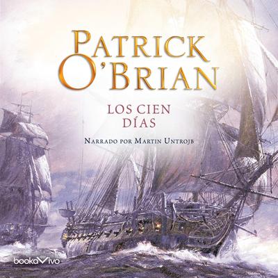 Los cien días (The Hundred Days) Audiobook, by Patrick O’Brian