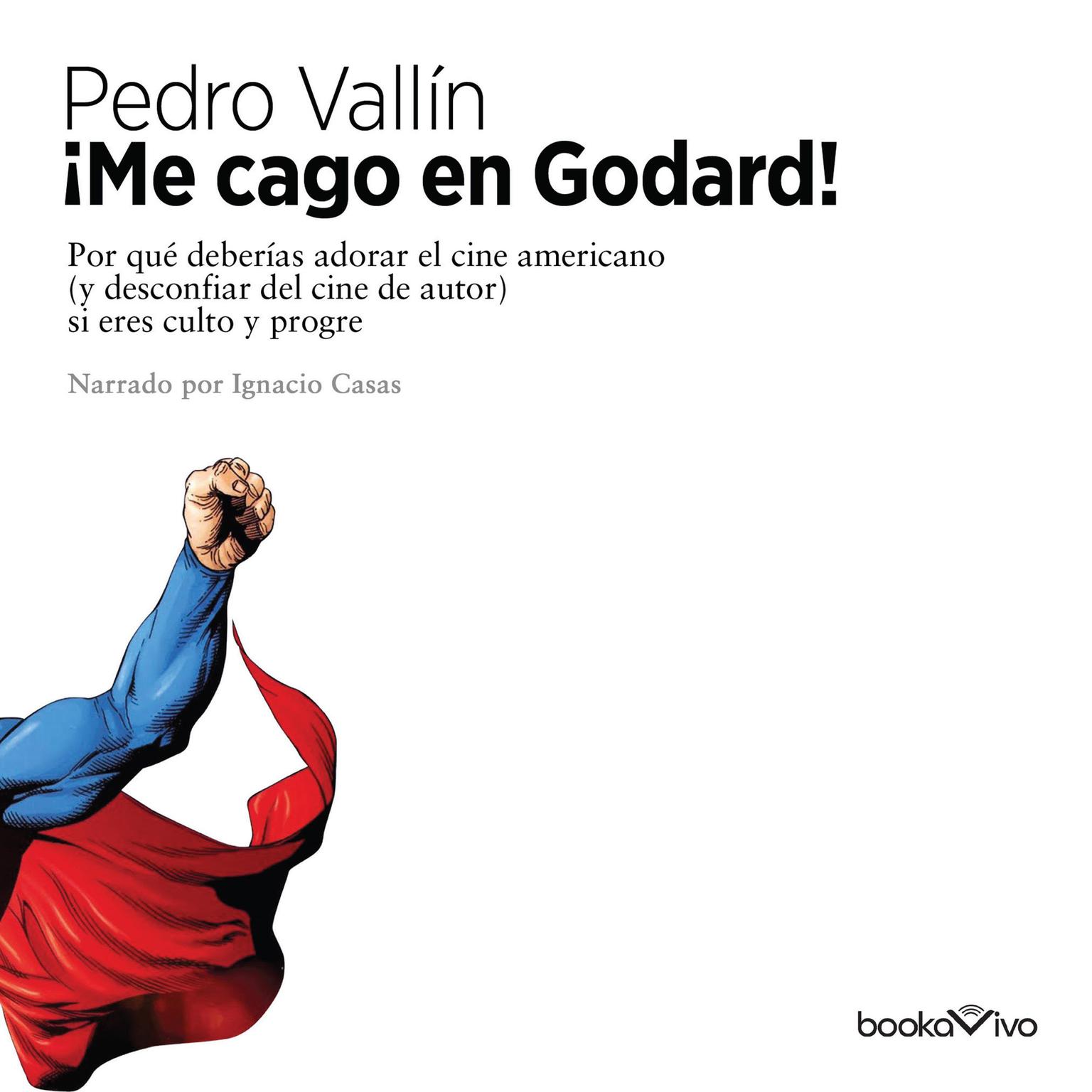 Me cago en godard (Damn Godard!) Audiobook, by Pedro Vallin