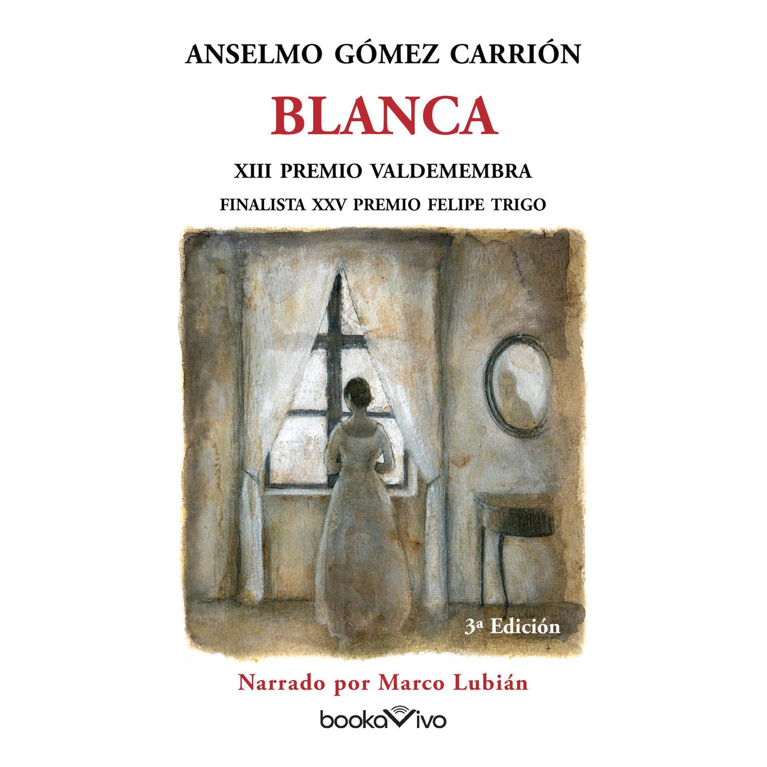 Blanca Audiobook, by Anselmo Gomez Carrion