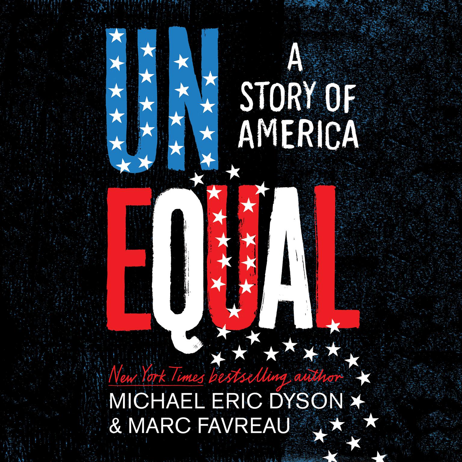 Unequal: A Story of America Audiobook, by Michael Eric Dyson