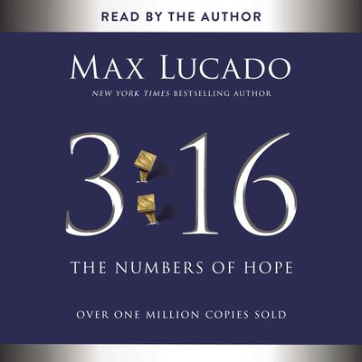 3:16: The Numbers of Hope Audiobook, by Max Lucado