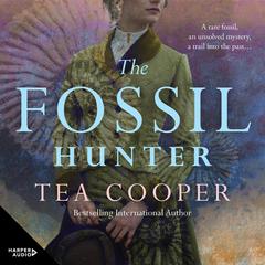 The Fossil Hunter Audiobook, by Tea Cooper