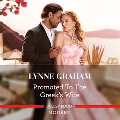 Promoted to the Greeks Wife Audiobook, by Lynne Graham