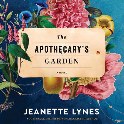 The Apothecarys Garden: A Novel Audiobook, by Jeanette Lynes