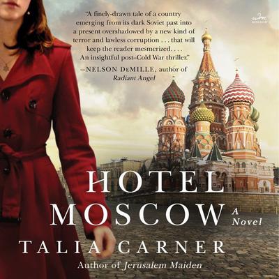 Hotel Moscow: A Novel Audiobook, by Talia Carner