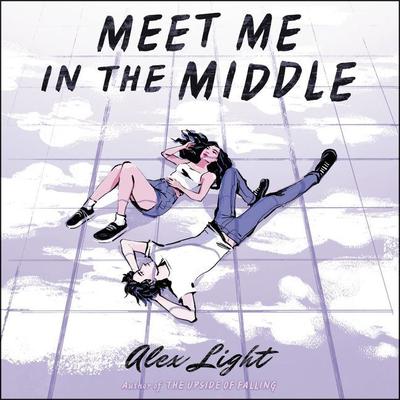 Meet Me in the Middle Audiobook, by Alex Light