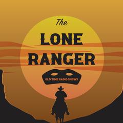 The Lone Ranger! Audiobook, by Made for Success