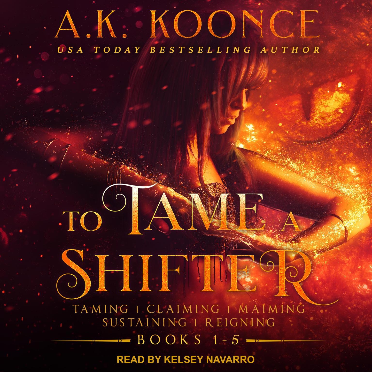 To Tame A Shifter Complete Box Set: Books 1-5 Audiobook, by A.K. Koonce