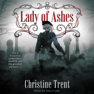 Lady of Ashes Audiobook, by Christine Trent