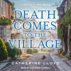Death Comes to the Village Audiobook, by Catherine Lloyd