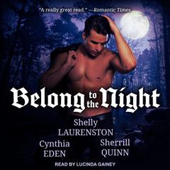 Belong to the Night Audiobook, by Shelly Laurenston