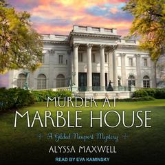Murder at Marble House Audiobook, by Alyssa Maxwell