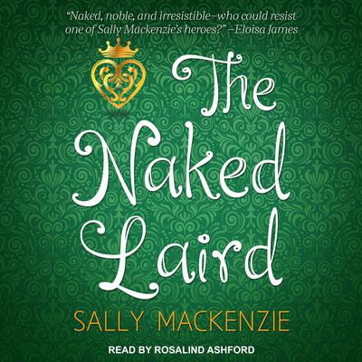 The Naked Laird Audiobook, by Sally MacKenzie