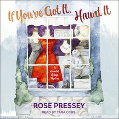 If Youve Got It, Haunt It Audiobook, by Rose Pressey