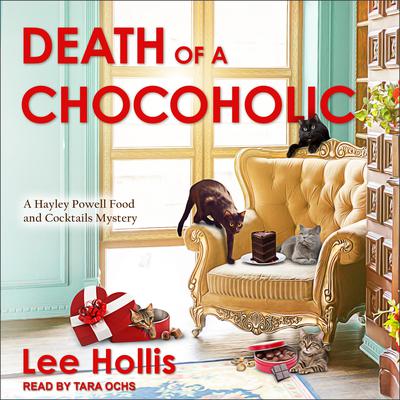 Death of a Chocoholic Audiobook, by Lee Hollis