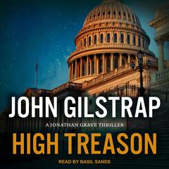 High Treason Audiobook, by John Gilstrap