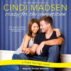 Crazy for the Competition Audiobook, by Cindi Madsen