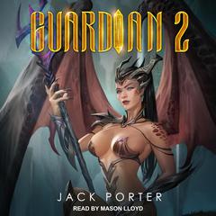 Guardian 2 Audiobook, by Jack Porter