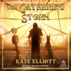The Gathering Storm Audiobook, by Kate Elliott
