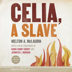 Celia, A Slave Audiobook, by Melton A. McLaurin