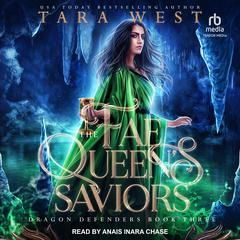 The Fae Queens Saviors Audiobook, by Tara West