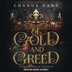 Of Gold and Greed Audiobook, by Chanda Hahn