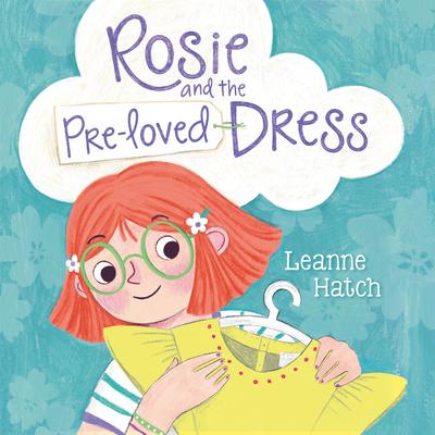 Rosie and the Pre-Loved Dress Audiobook, by Leanne Hatch