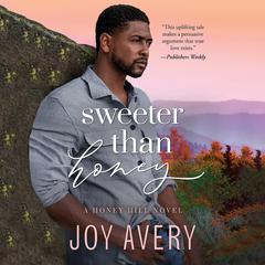 Sweeter Than Honey Audiobook, by Joy Avery