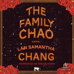 The Family Chao: A Novel Audiobook, by 