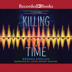 Killing Time Audiobook, by Brenna Ehrlich