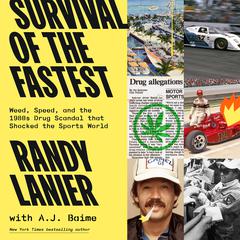 Survival of the Fastest: Weed, Speed, and the 1980s Drug Scandal  that Shocked the Sports World Audiobook, by Randy Lanier