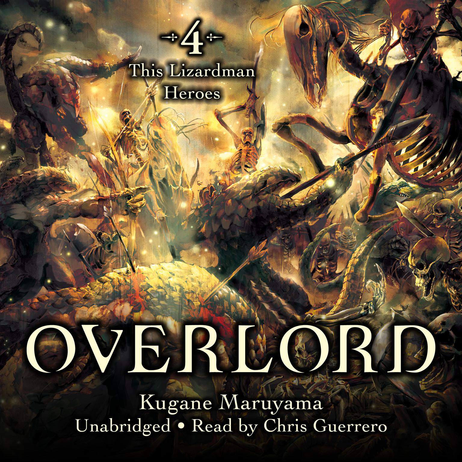 Overlord, Vol. 4: The Lizardman Heroes Audiobook, by Kugane Maruyama