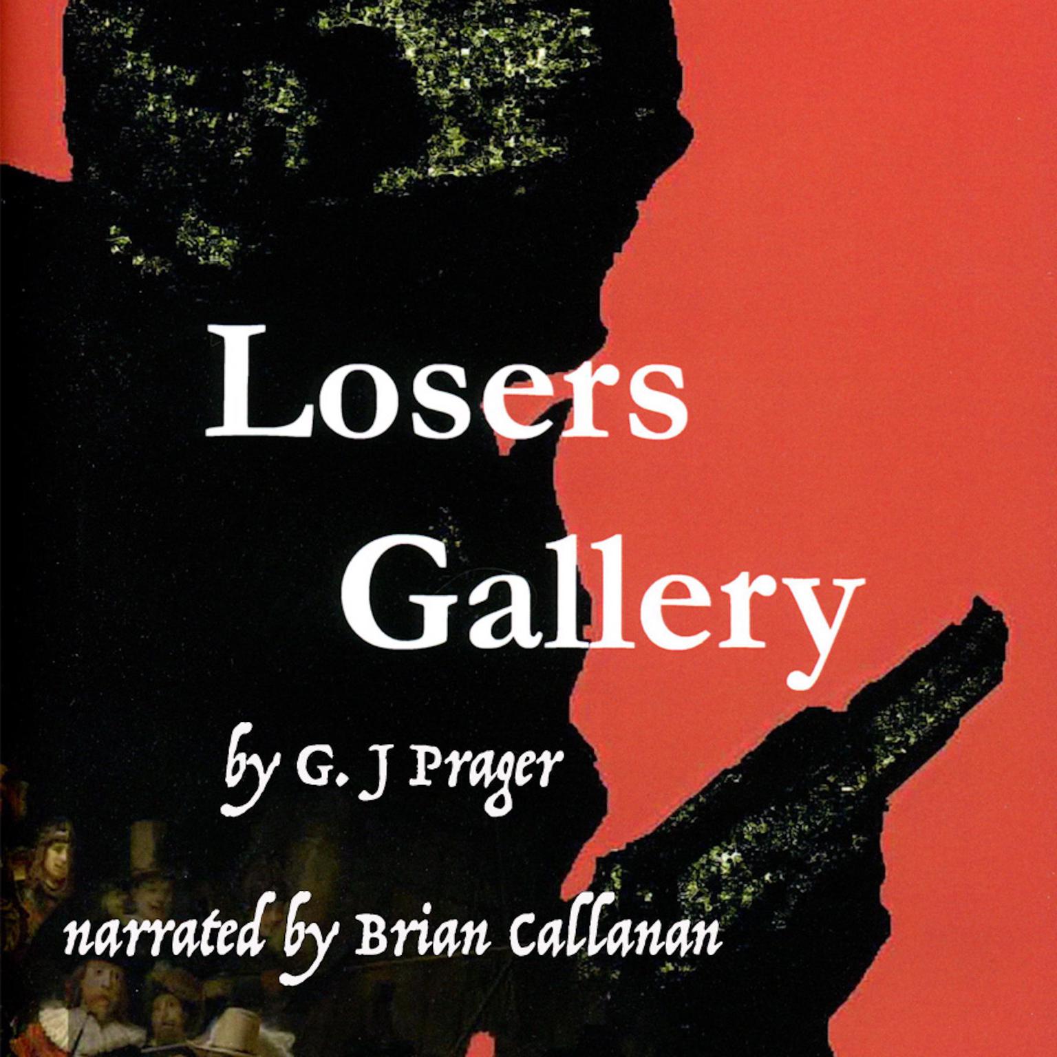 Losers Gallery Audiobook, by G.J. Prager
