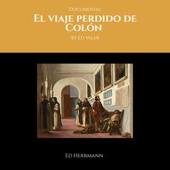 El viaje perdido de Colón: El ultimo viaje de Cristóbal Colón Audiobook, by Ed valer