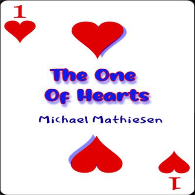 The One Of Hearts Audiobook, by Michael Mathiesen