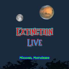 Extinction Live Audiobook, by 