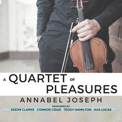A Quartet of Pleasures Audiobook, by Annabel Joseph