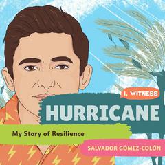 Hurricane: My Story of Resilience Audiobook, by Salvador Gómez-Colón