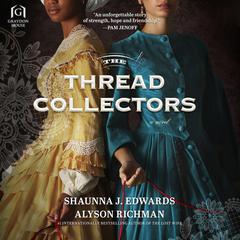 The Thread Collectors: A Novel Audiobook, by Alyson Richman