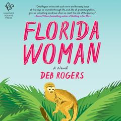 Florida Woman: A Novel Audiobook, by Deb Rogers