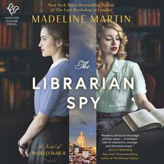 The Librarian Spy: A Novel of World War II Audiobook, by 