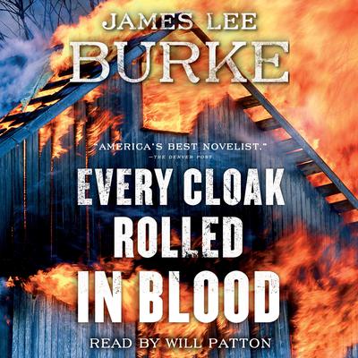 Every Cloak Rolled in Blood Audiobook, by James Lee Burke