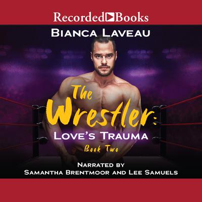 The Wrestler Audiobook, by Bianca Laveau