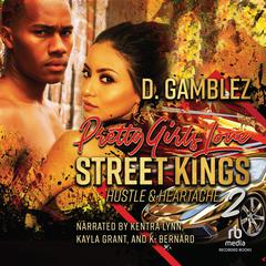 Pretty Girls Love Street Kings 2: Hustle & Heartache Audiobook, by D. Gamblez