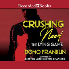 Crushing Need: The Living Game Audiobook, by Domo Franklin
